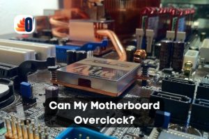 Overplugged - Can My Motherboard Overclock