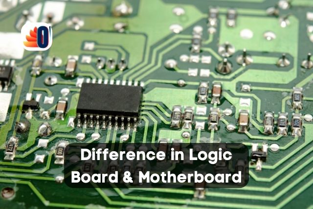 Difference Between a Logic Board And a Motherboard | Best Guide 2022