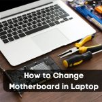 Overplugged - How to Change the Motherboard in a Laptop