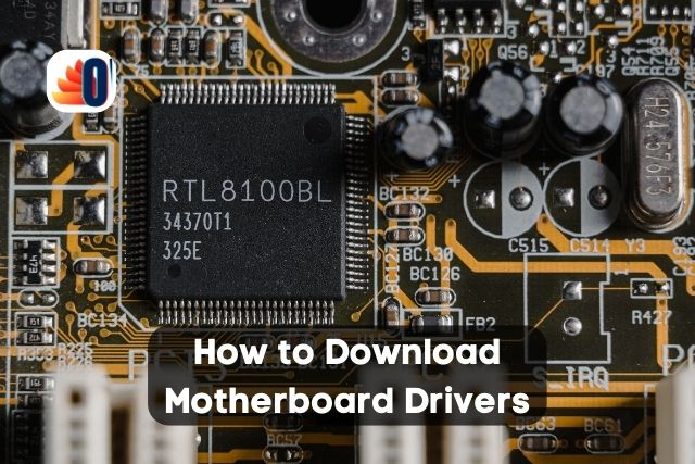 How to Download Motherboard Drivers | 6 Fantastic Tips