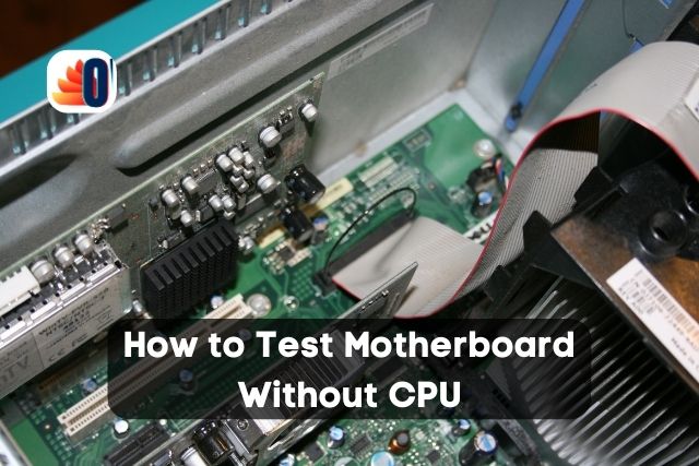 Overplugged - How to Test Motherboard Without CPU