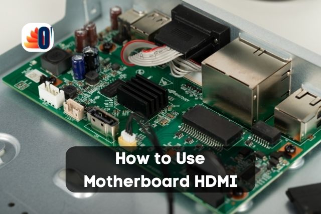 Overplugged - How to Use Motherboard HDMI